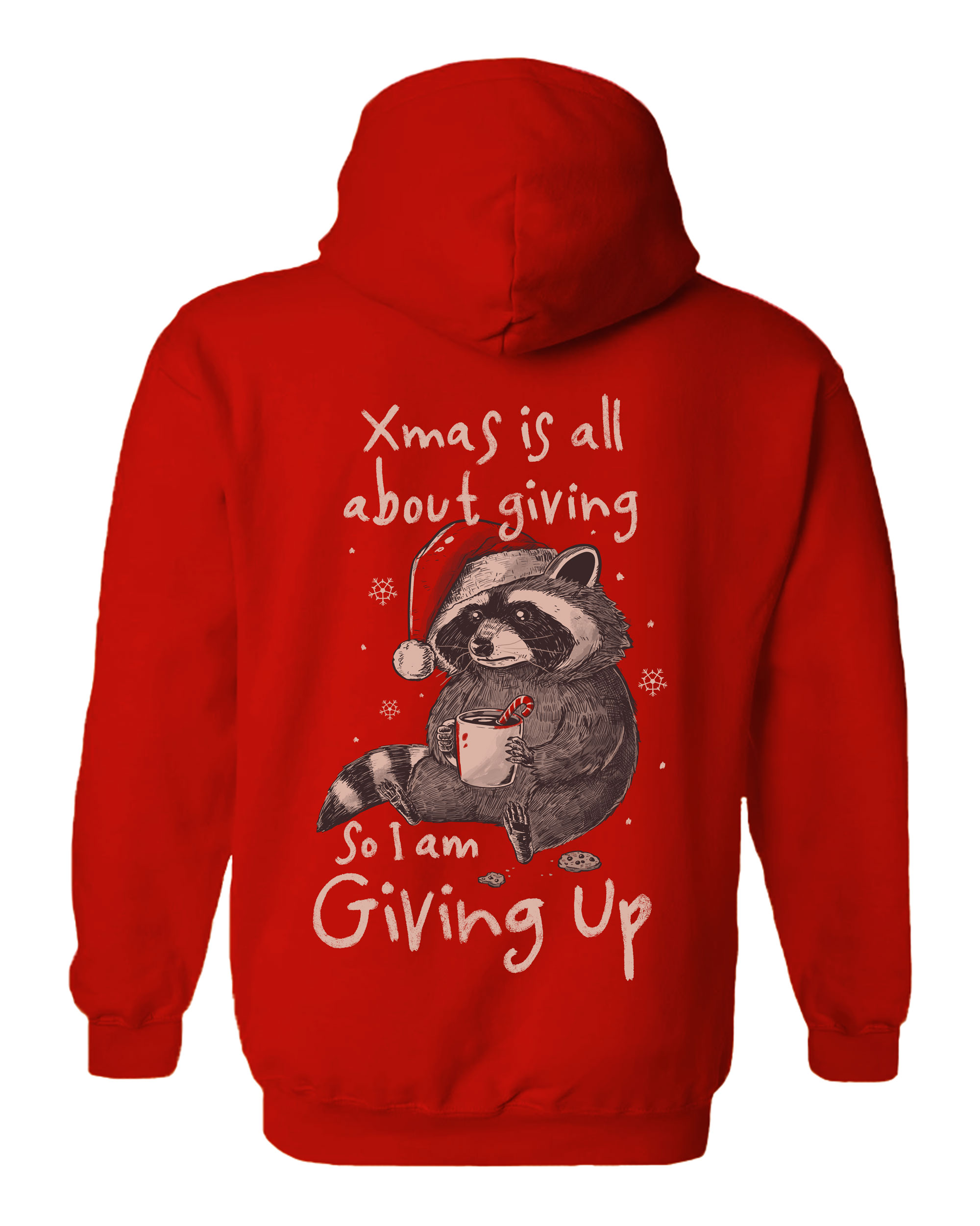 Giving Up Christmas - Racoon Hoodie