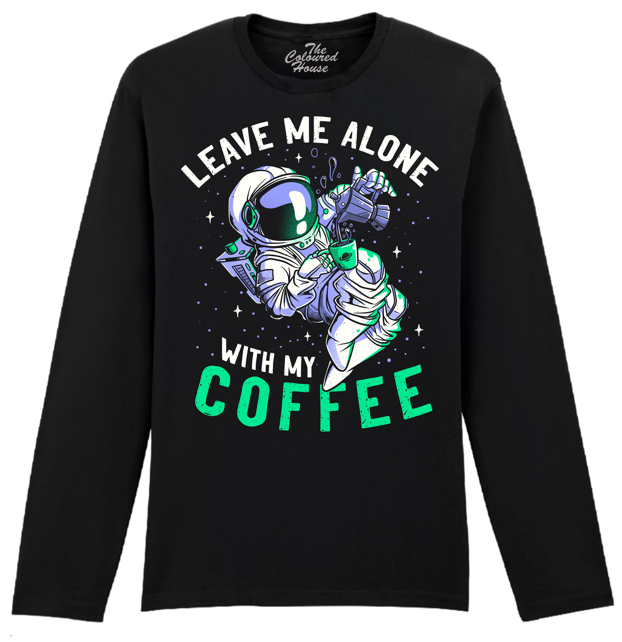 Leave Me Alone Coffee Longsleeve