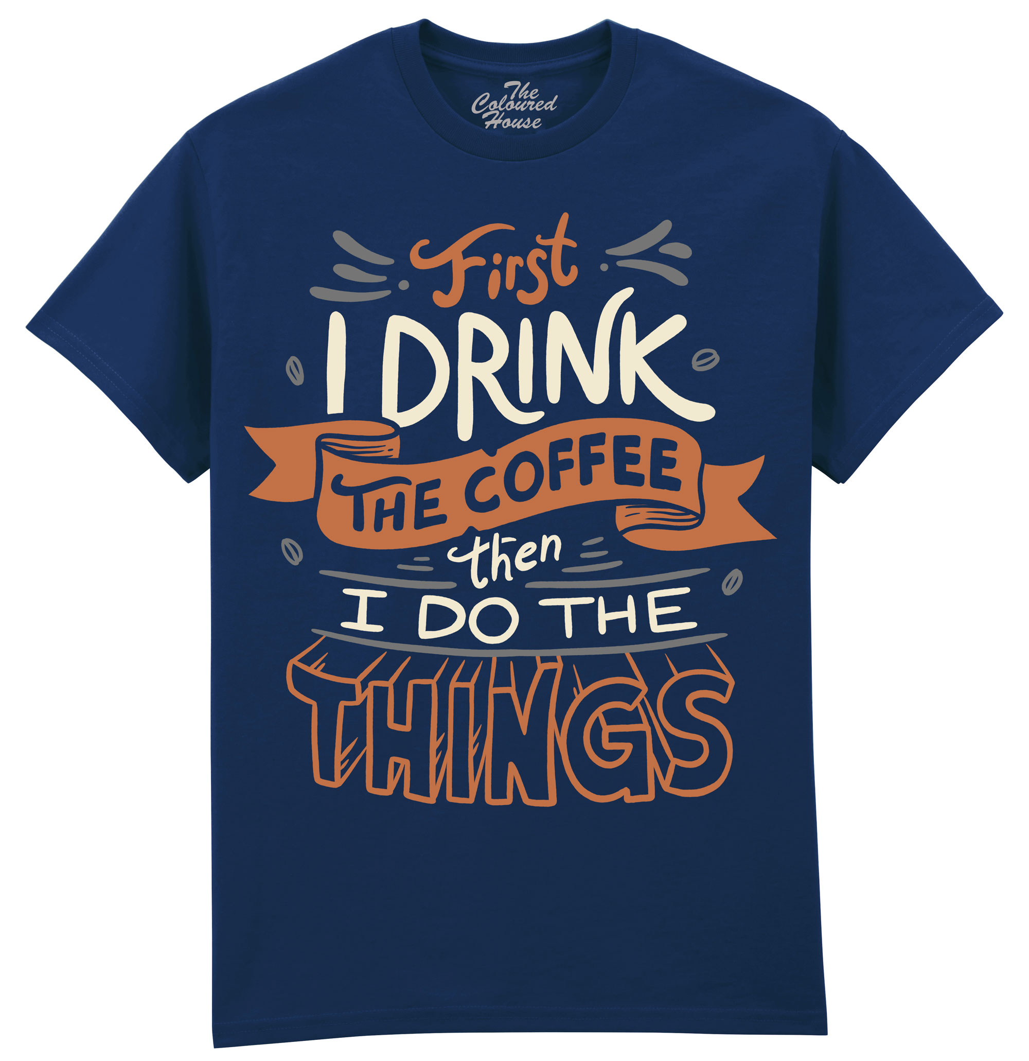 First I Drink The Coffee