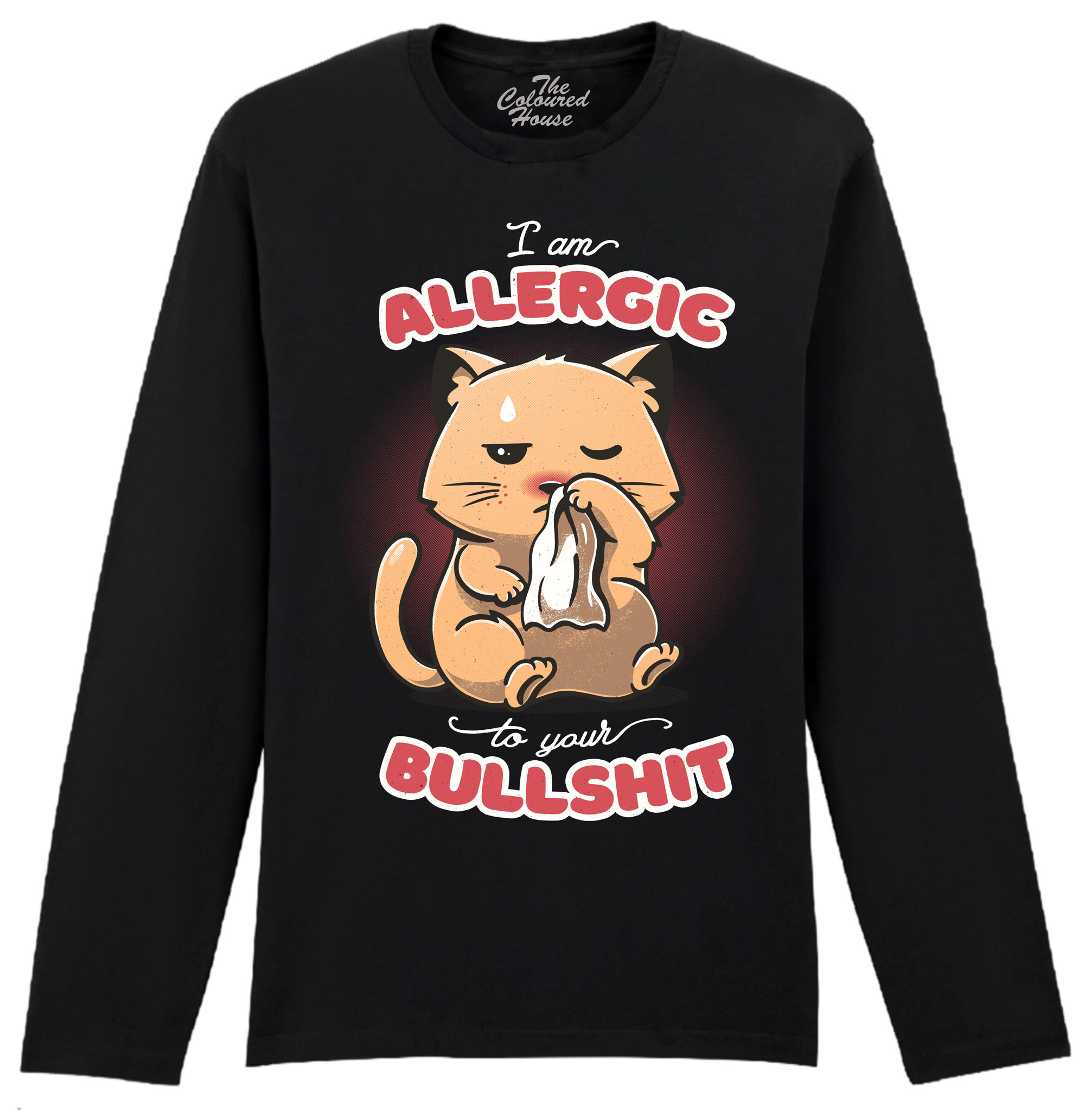 Allergic To Your Bullshit Longsleeve