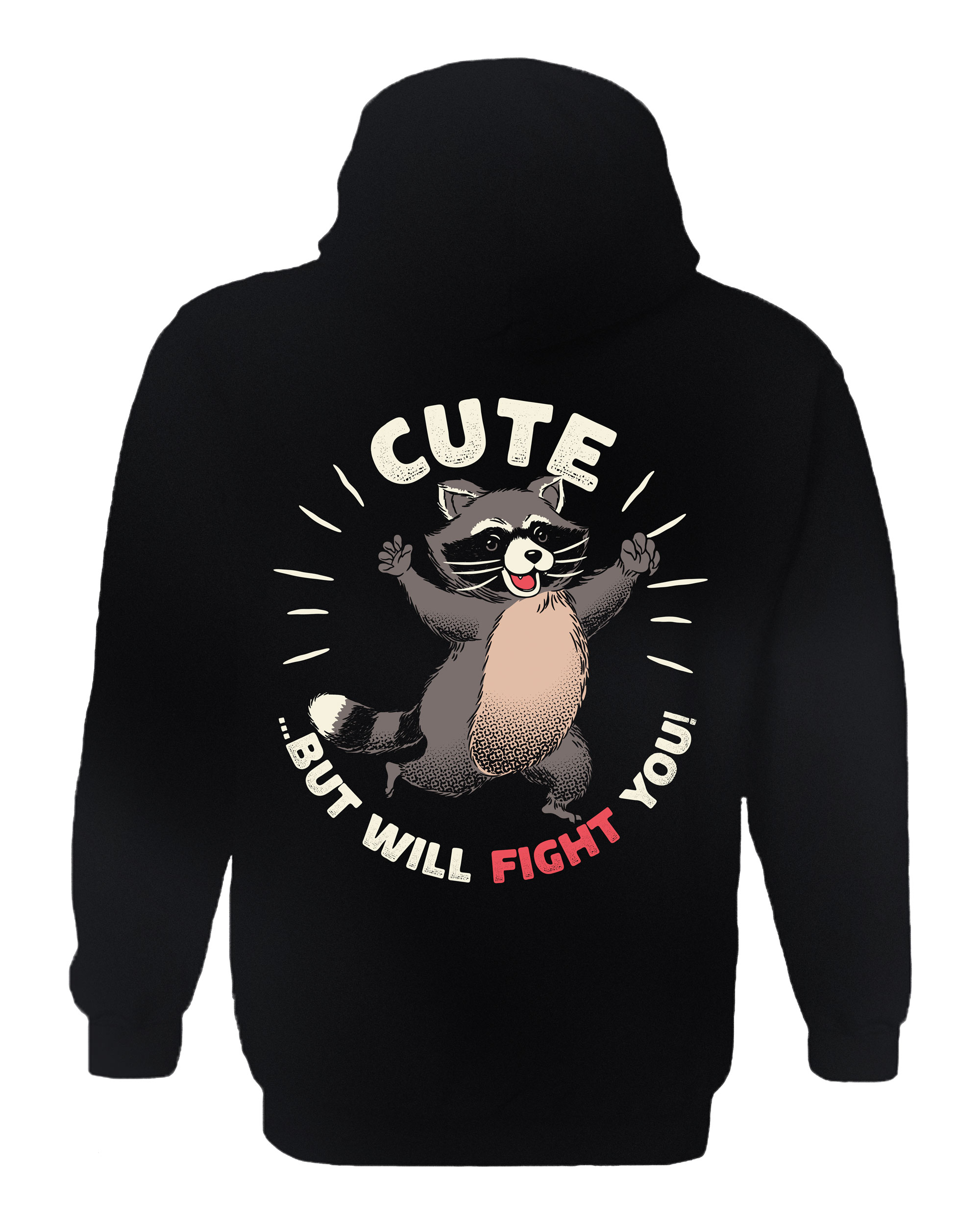 Cute But I Will Fight You Hoodie