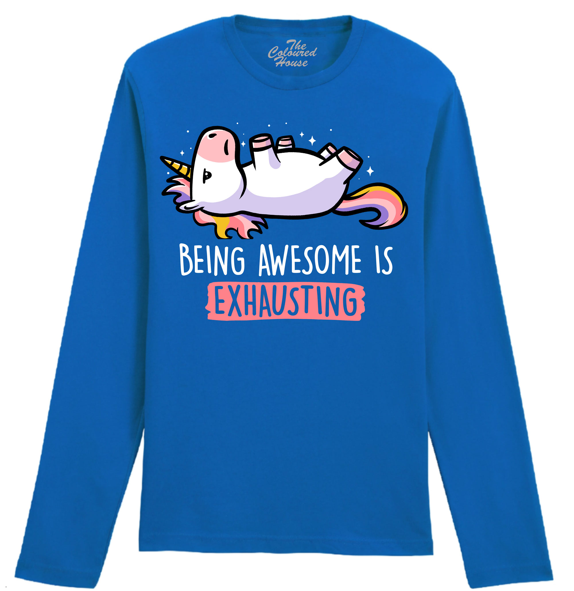 Being Awesome Is Exhausting Longsleeve